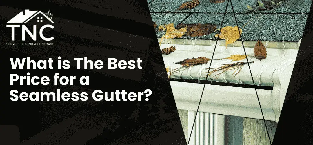 What is The Best Price for a Seamless Gutter