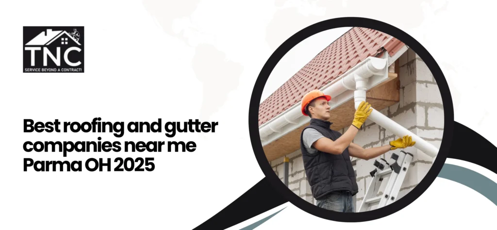 Best Roofing and Gutter Companies Near Me Parma OH