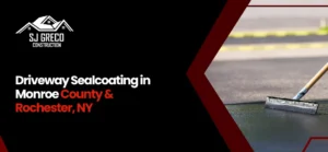 Read more about the article Driveway Sealcoating in Rochester & Monroe County, NY | SJ Greco Construction