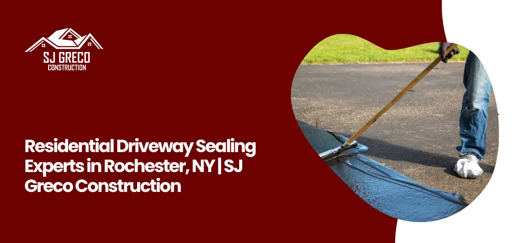 Residential Driveway Sealing in Greece, NY | SJ Greco Construction