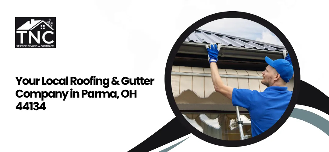 Local Roofing & Gutter Company | Parma, OH 44134