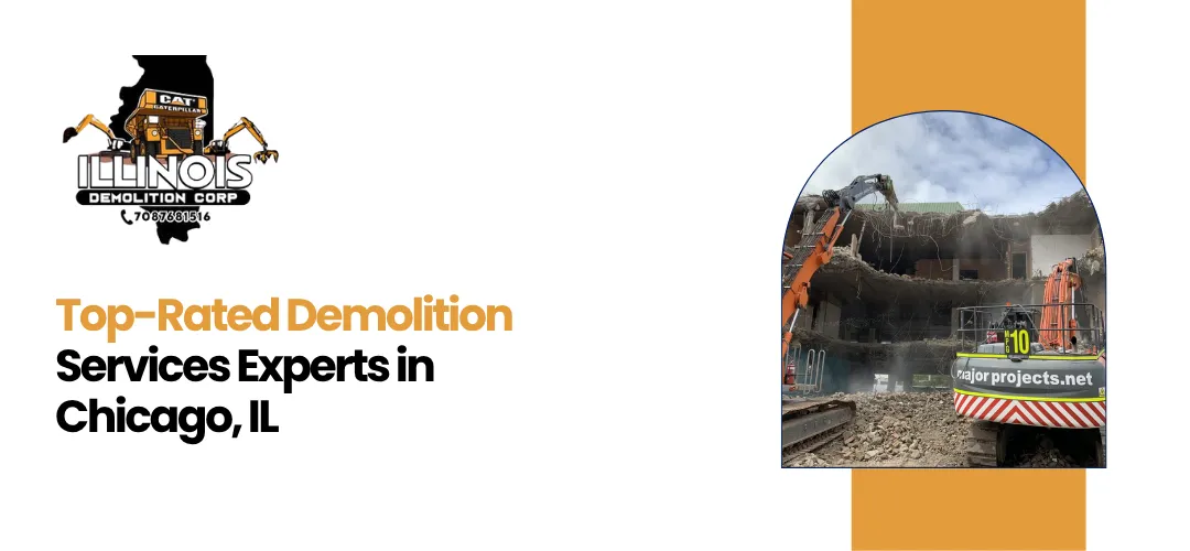 Read more about the article Top Rate Demolition Services Experts Chicago IL