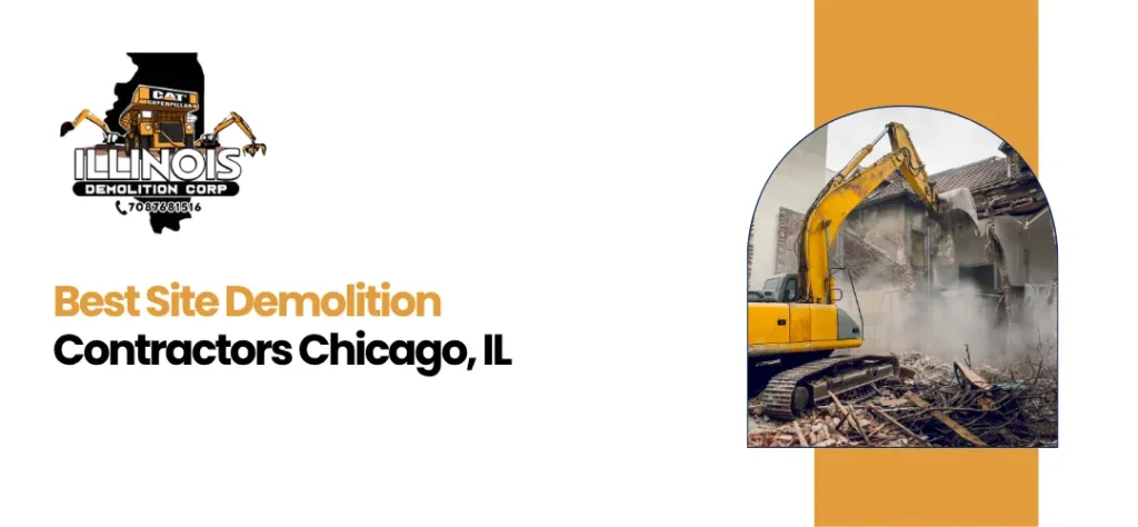 Best site demolition contractors Chicago IL