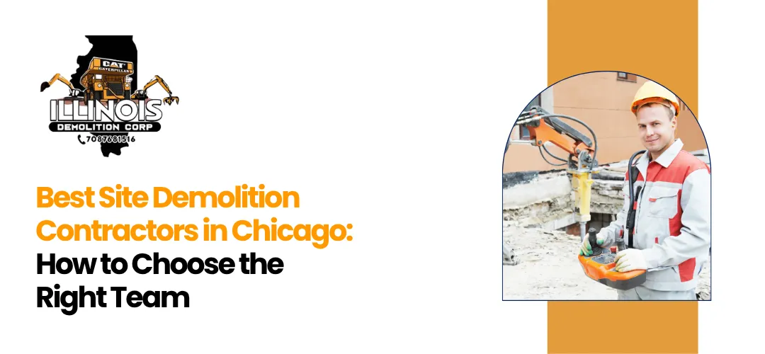 Read more about the article Best Site Demolition Contractors Chicago IL