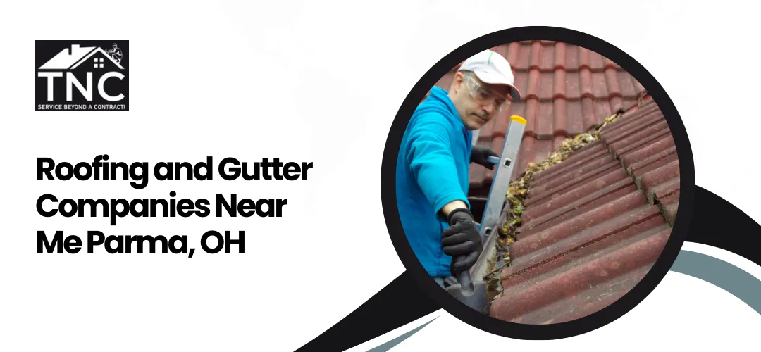 Read more about the article Roofing and Gutter Companies Near Me Parma OH