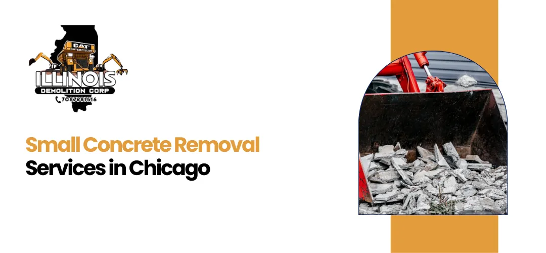 Read more about the article Small Concrete Removal Services Chicago IL