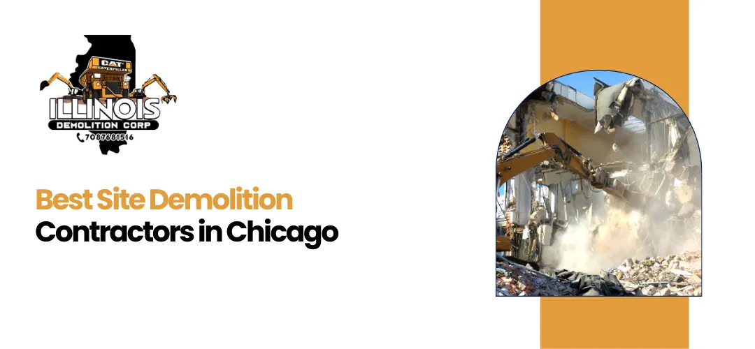 Read more about the article Best Site Demolition Contractors Chicago I
