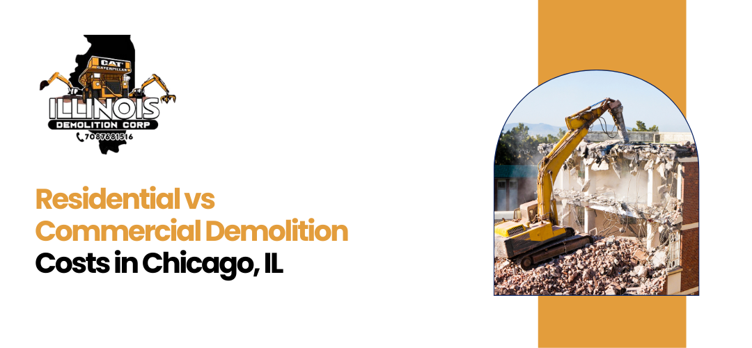 Read more about the article Residential VS Commercial Demolition Costs Chicago IL