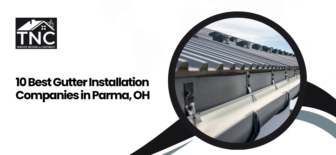Read more about the article 10 Best Gutter Installation Companies Parma, OH
