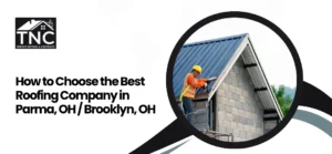 Read more about the article Roofing Company Parma OH  Brooklyn OH