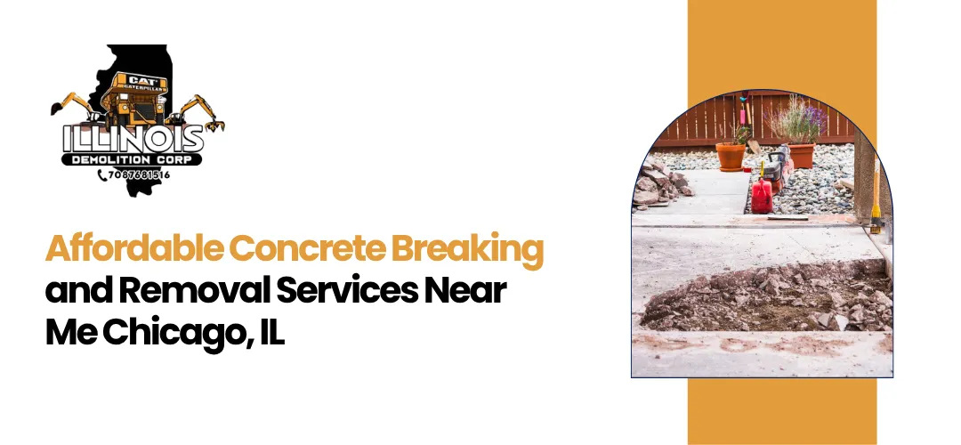 Read more about the article Concrete Breaking and Removal Services Near Me