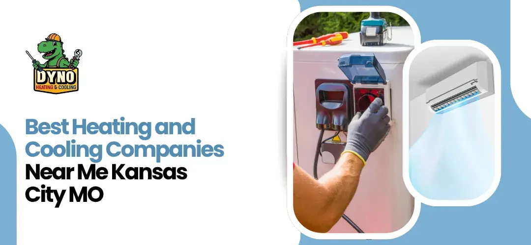 How to Find the Best Heating and Cooling Companies Near Me Kansas City, MO