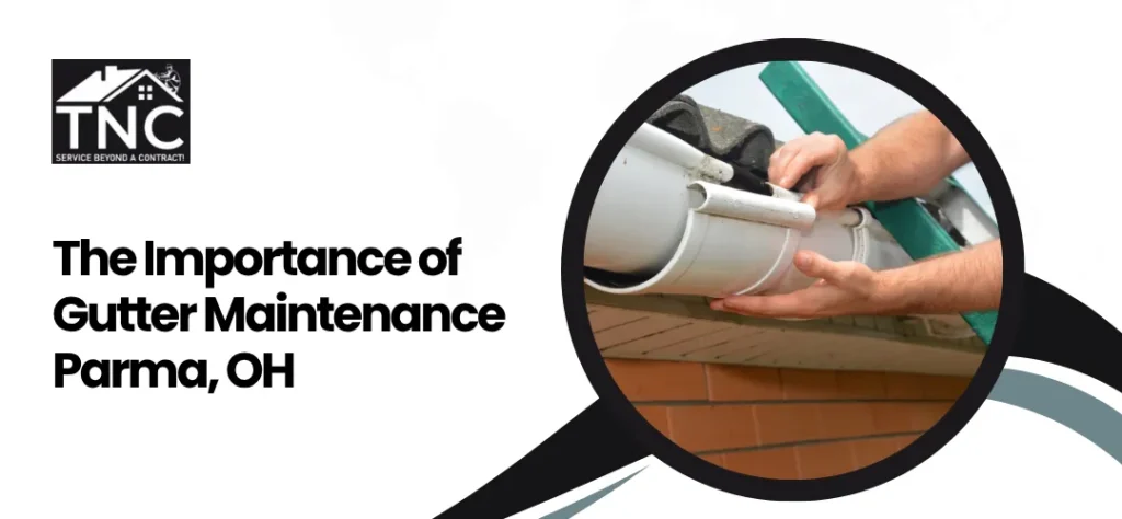 Gutter Maintenance Parma, OH