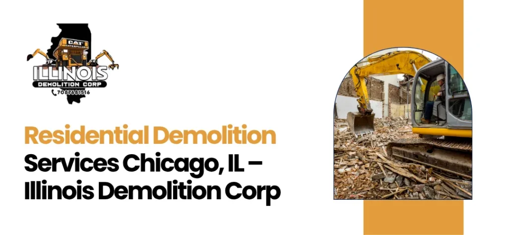 residential demolition services Chicago, IL