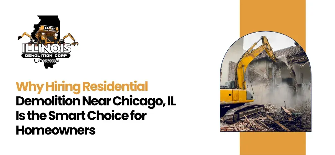 Read more about the article Hiring Residential Demolition Near Chicago IL