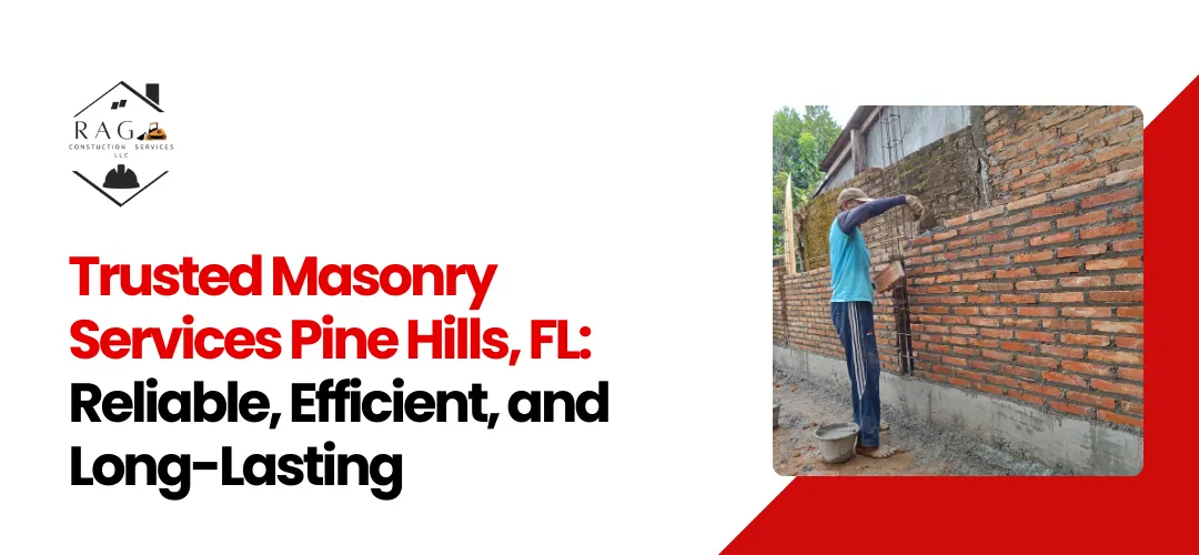 Read more about the article Trusted Masonry Services Pine Hills, FL