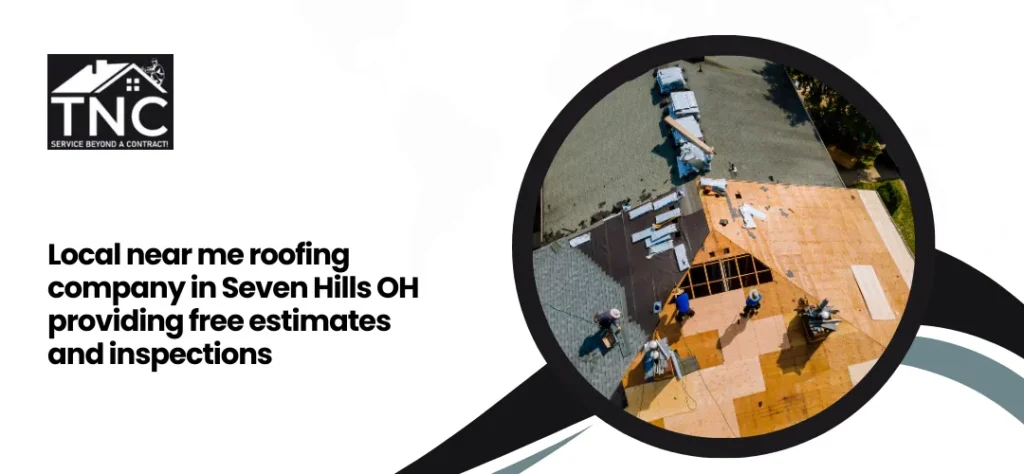 near me roofing company Seven Hills OH