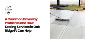 Driveway sealing Oak Ridge fl
