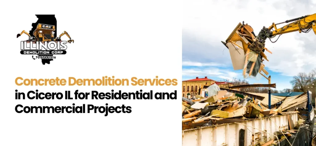 Concrete Demolition Services in Cicero IL
