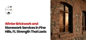 Brickwork and Stonework Services in Pine Hills, FL