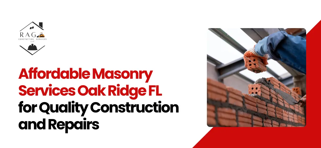 Read more about the article Affordable Masonry Services Oak Ridge FL