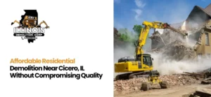 Residential Demolition Near Cicero, IL