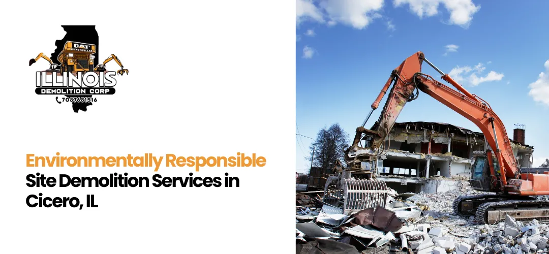 Read more about the article Site Demolition Services in Cicero, IL