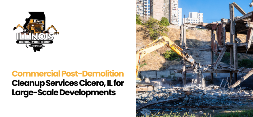 Post-demolition cleanup services Cicero, IL