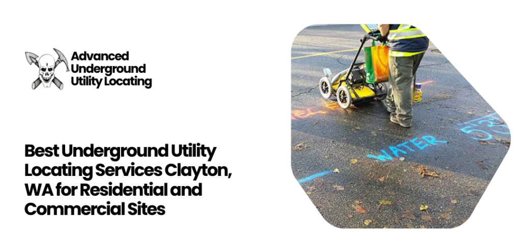 Underground Utility Locating Services Clayton, WA