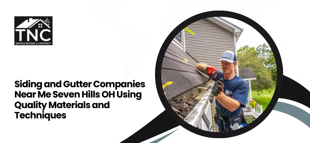 Siding and Gutter Companies Near Me Seven Hills OH