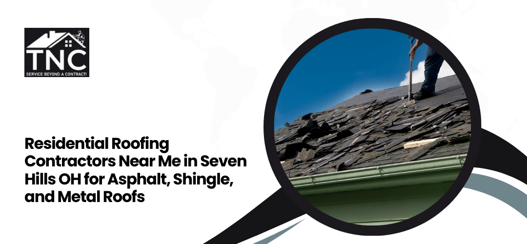 Residential Roofing Contractors Near Me in Seven Hills OH