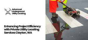 Private Utility Locating Services Clayton, WA