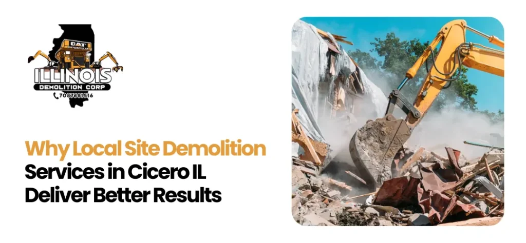 Site Demolition Services in Cicero IL