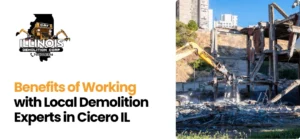 Local Demolition Experts in Cicero IL
