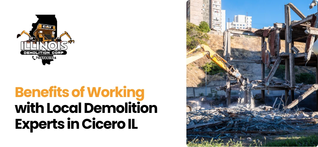 Read more about the article  Local Demolition Experts in Cicero IL