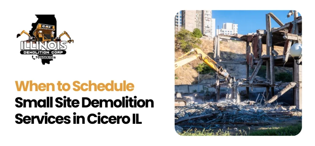 Small Site Demolition Services in Cicero IL