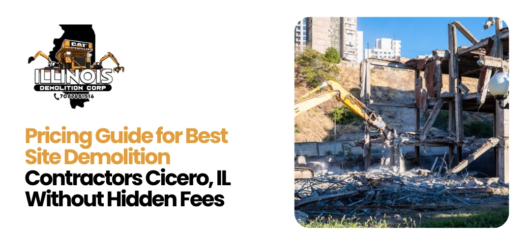 Read more about the article Best Site Demolition Contractors Cicero, IL