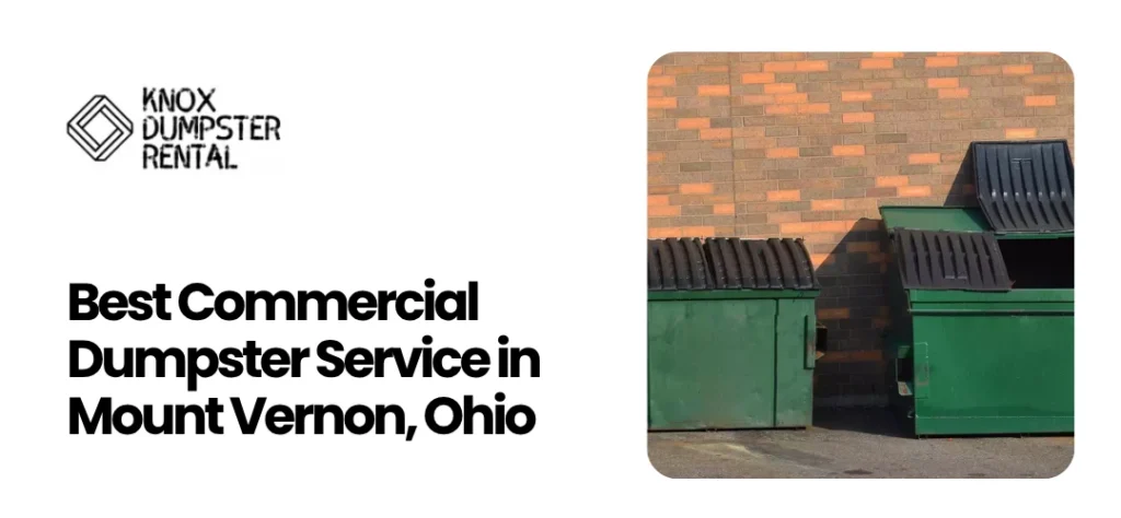 Dumpster Service Mount Vernon, Ohio