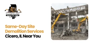 Site Demolition Services Cicero, IL