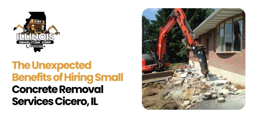 Small Concrete Removal Services Cicero, IL
