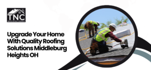 Read more about the article Quality Roofing Solutions Middleburg Heights OH