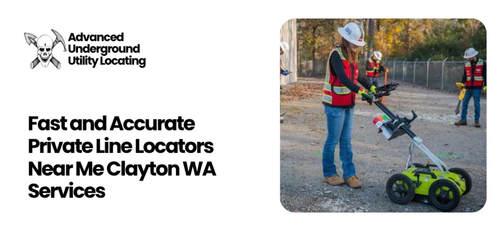 Private Line Locators Near Me Clayton WA