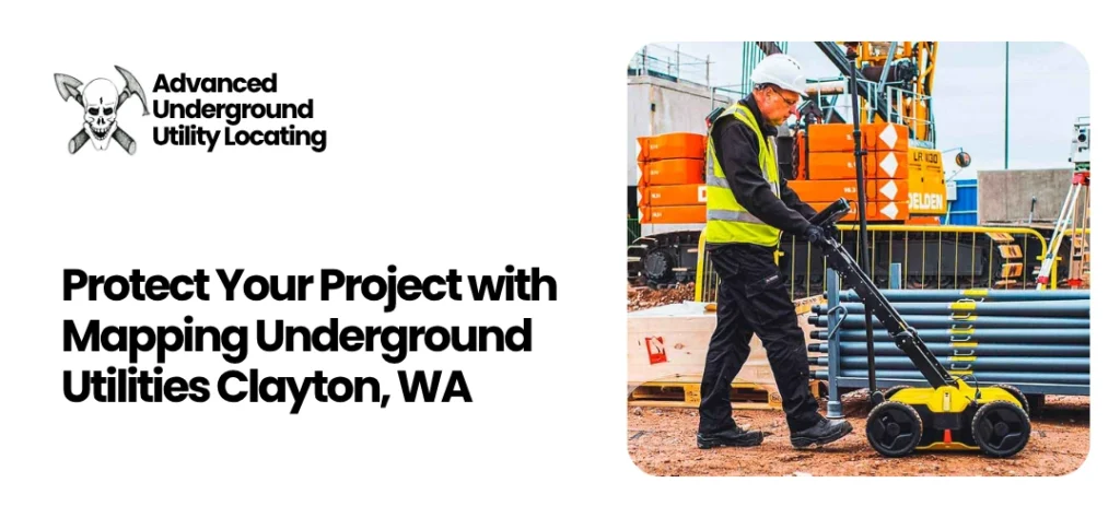 Mapping Underground Utilities Clayton, WA