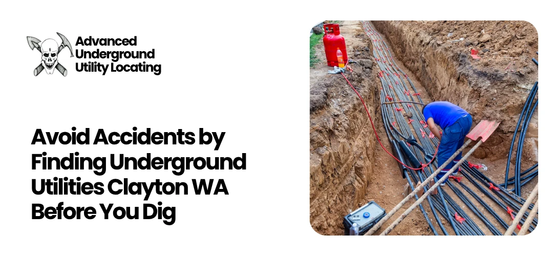 Read more about the article Avoid Accidents by Finding Underground Utilities Clayton WA