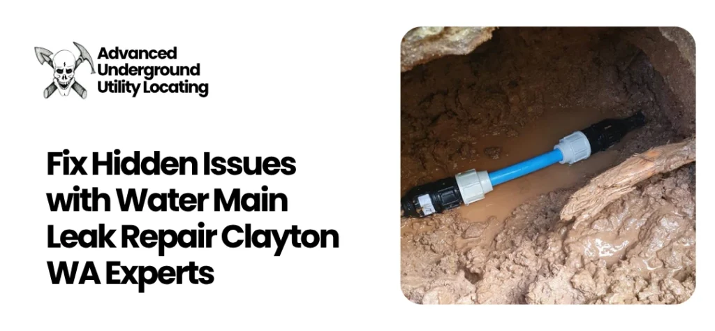 Water Main Leak Repair Clayton WA