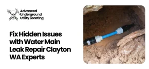 Water Main Leak Repair Clayton WA