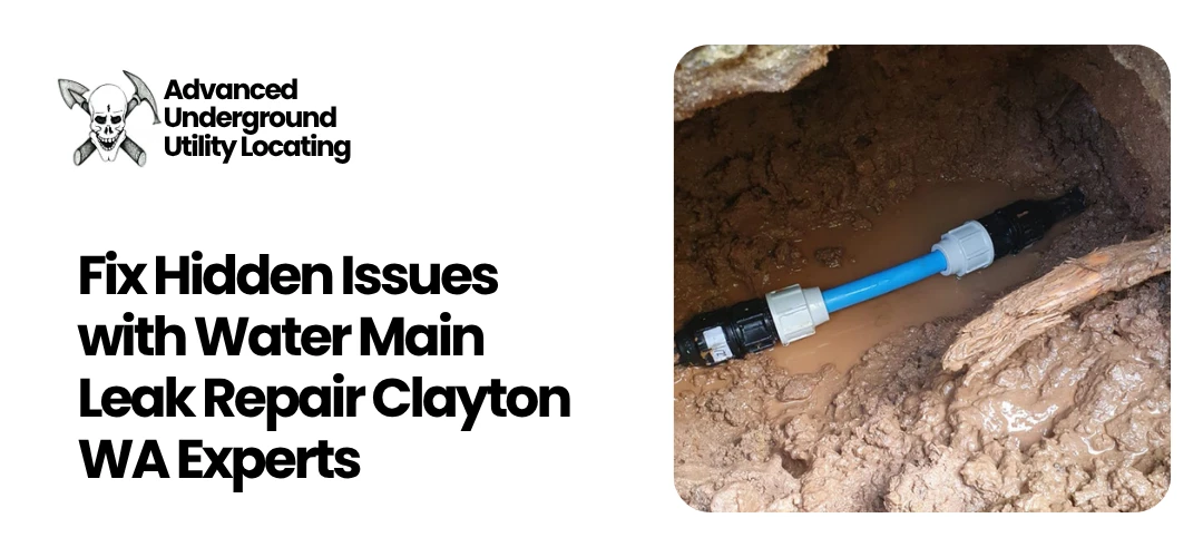 Read more about the article Fix Hidden Issues with Water Main Leak Repair Clayton WA Experts