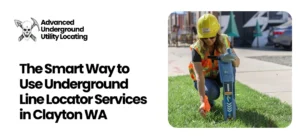 Underground Line Locator Services in Clayton WA