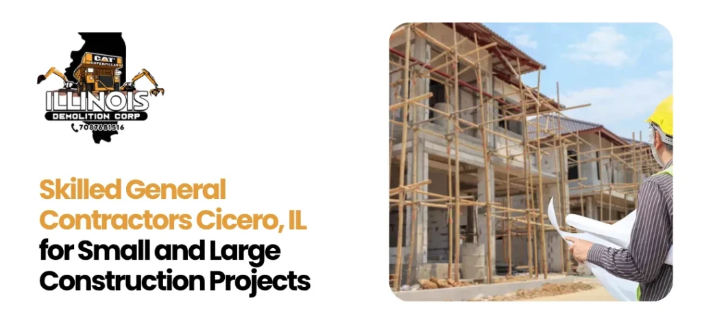 Skilled General Contractors Cicero, IL