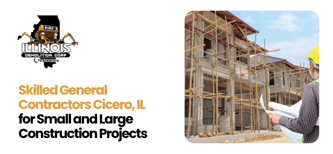 Read more about the article Skilled General Contractors Cicero, IL
